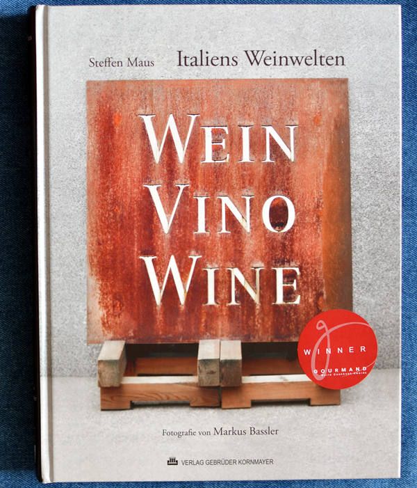 Steffen Maus - Italiens Weinwelten